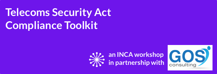 TSA Compliance Toolkit: an INCA workshop in partnership with GOS Consulting